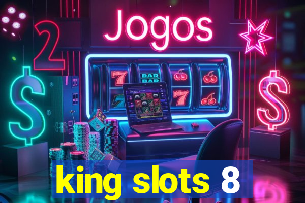 king slots 8